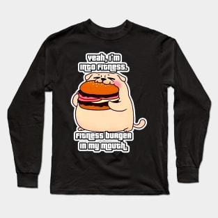 Beefy Bites the Pug - Yeah, I'm Into Fitness Long Sleeve T-Shirt